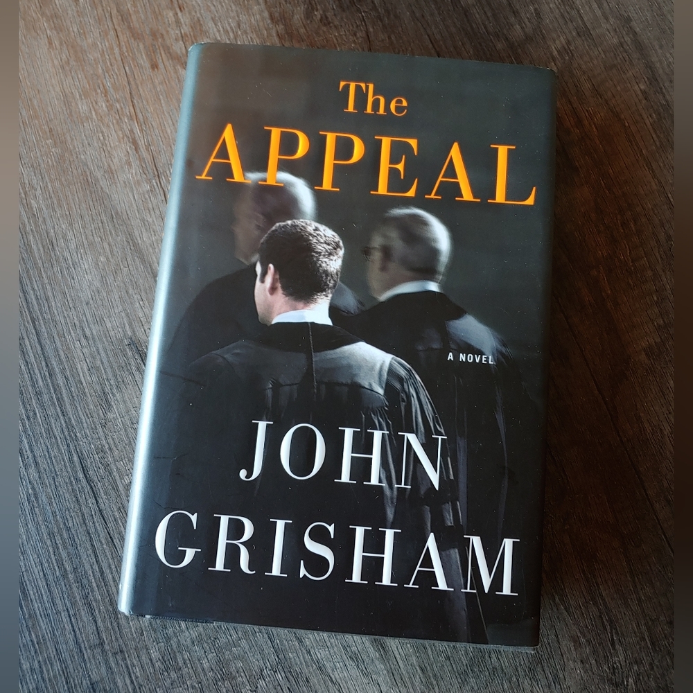 NEW YORK TIMES BEST SELLING AUTHOR John Grisham The Appeal 1st Edition Hardcover